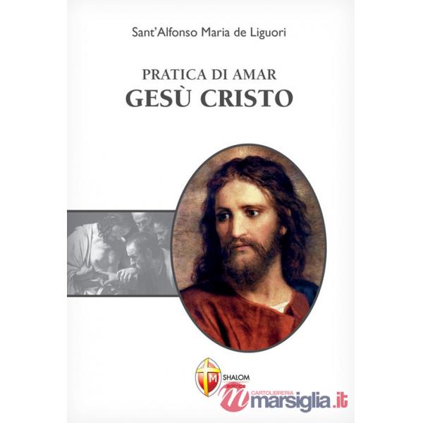 Pratica di amar Gesù Cristo