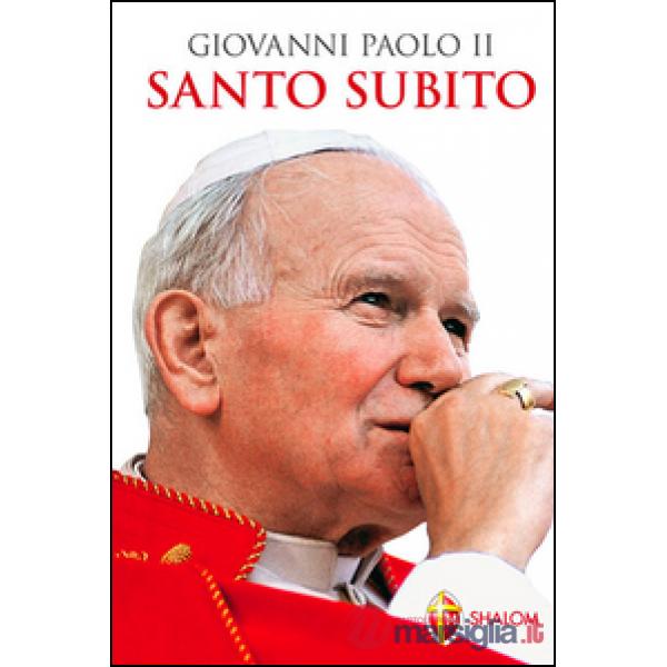 Giovanni Paolo II santo subito