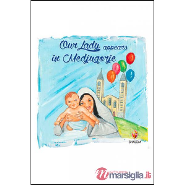 Madonna appare a Medjugorje. Ediz. inglese (La)