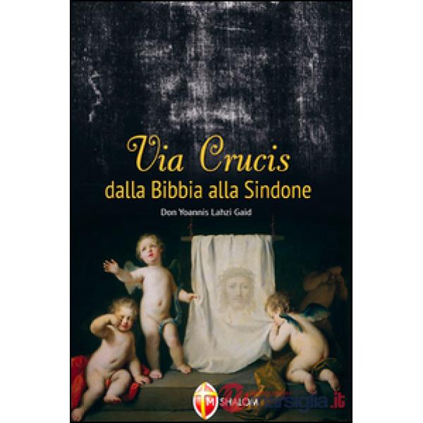 Via Crucis dalla Bibbia alla Sindone