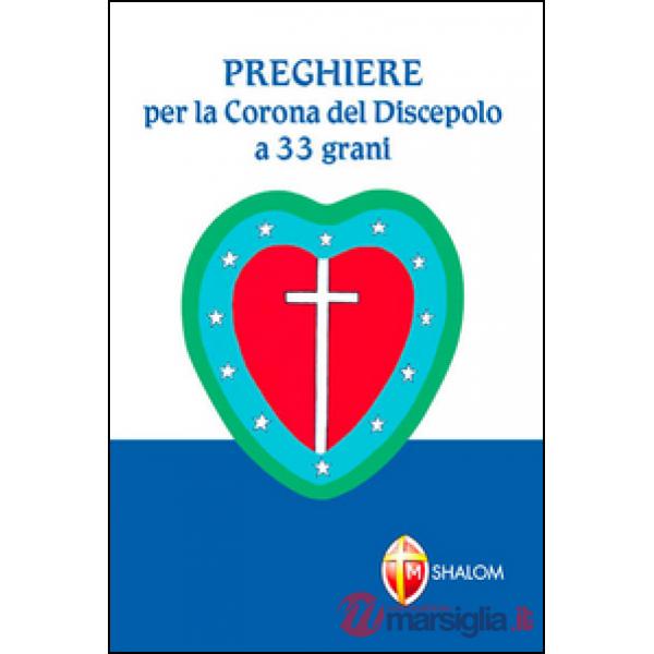 Preghiere per la Corona del discepolo a 33 grani