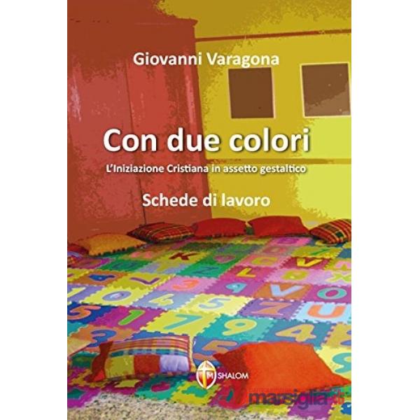 Con due colori. L'iniziazione cristiana in assetto gestaltico