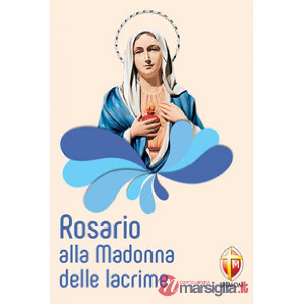 Rosario alla Madonna delle lacrime