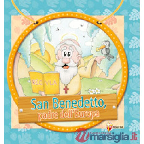 San Benedetto, padre dell'Europa