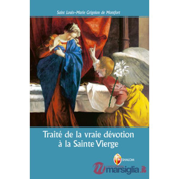 Traité de la vraie dévotion à la Sainte Vierge