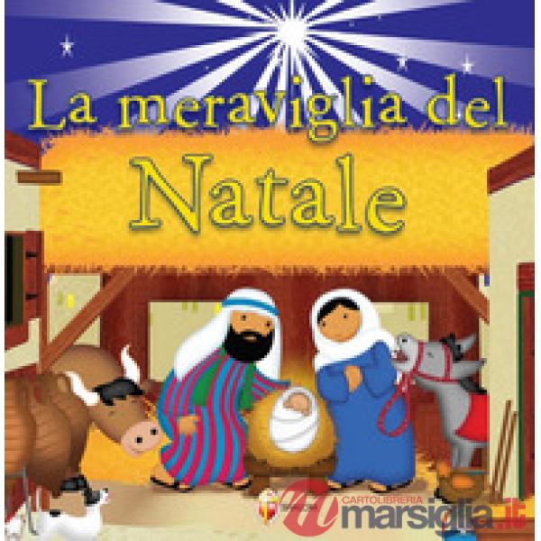 Meraviglia del Natale. Ediz. a colori (La)