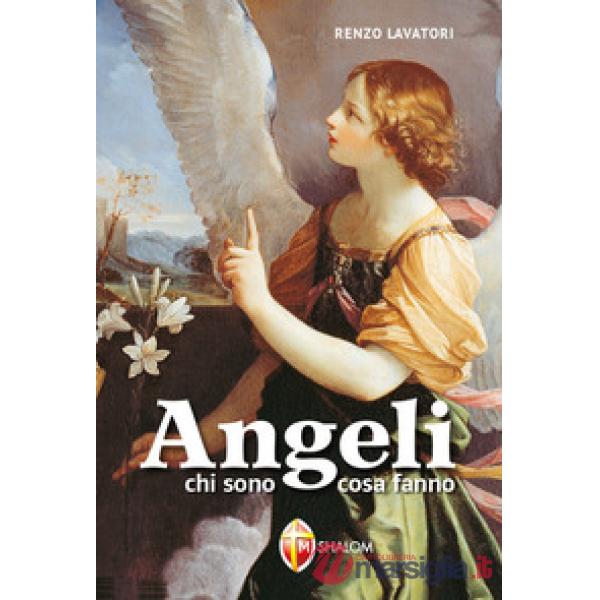 Angeli chi sono, cosa fanno