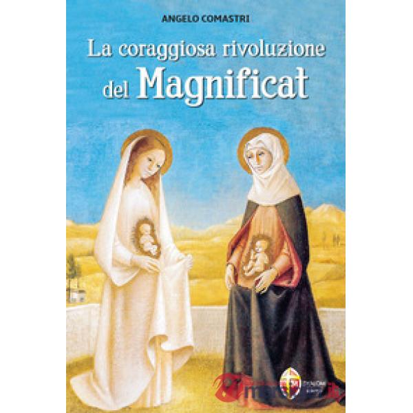 Coraggiosa rivoluzione del Magnificat (La)