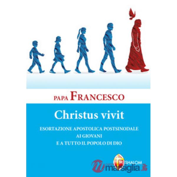 «Christus vivit». Esortazione apostolica postsinodale ai giovani e a tutto il po