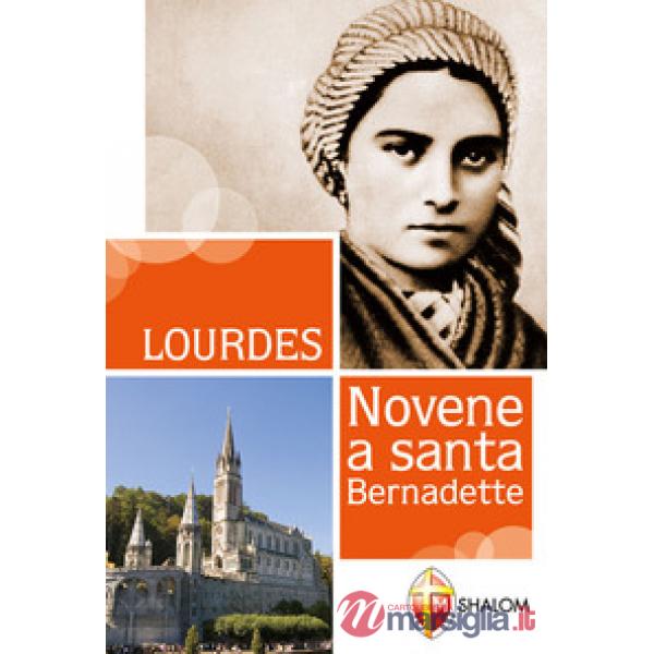 Lourdes. Novene a Santa Bernadette