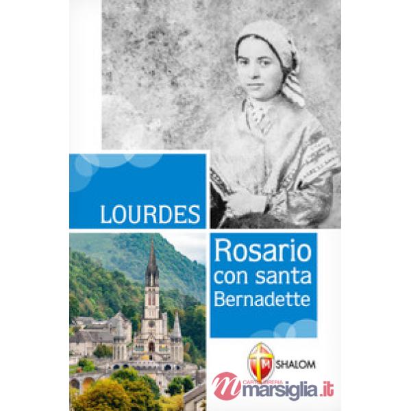 Lourdes. Rosario con Santa Bernadette