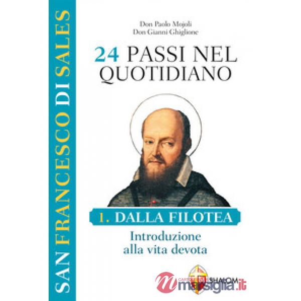 24 passi nel quotidiano. Dalla Filotea. Introduzione alla vita devota