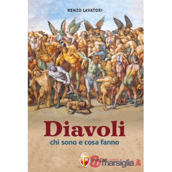 Diavoli. Chi sono e cosa fanno