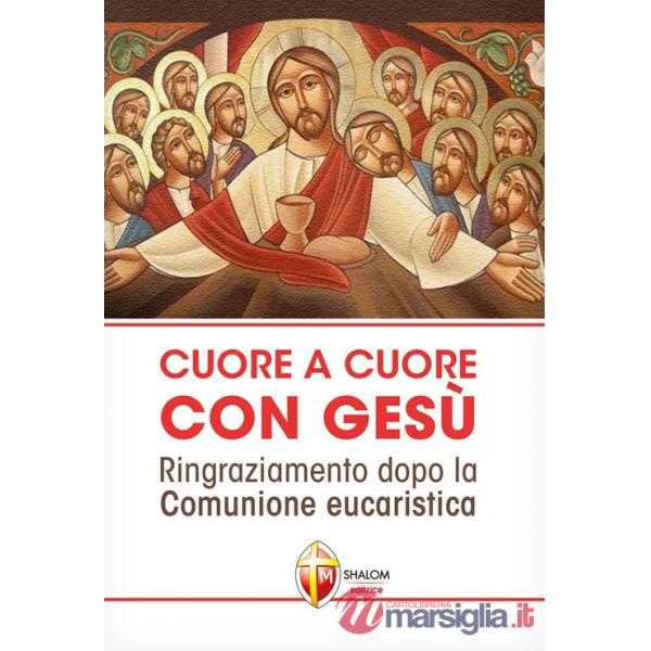 Cuore a cuore con Gesù. Ringraziamento dopo la comunione eucaristica