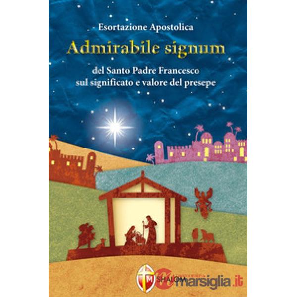 Admirabile signum. Lettera Apostolica Postsinodale del santo Padre Francesco