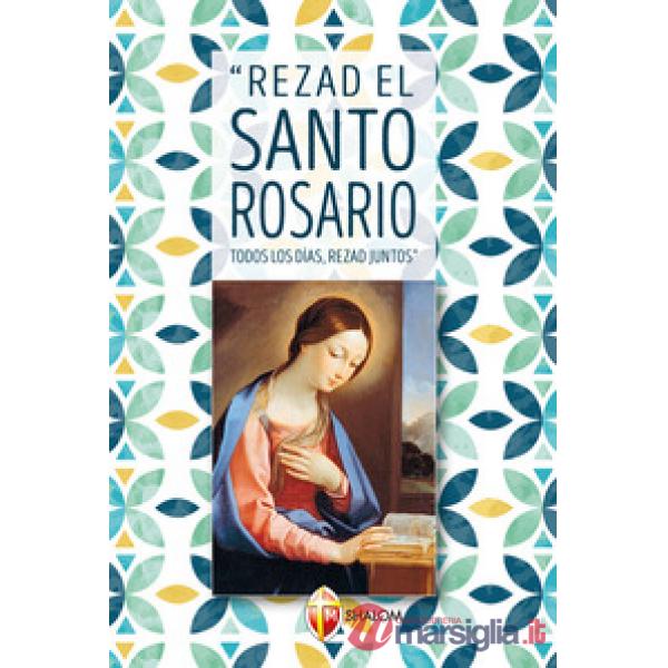 Rezad el Santo Rosario todos los dias rezad juntos