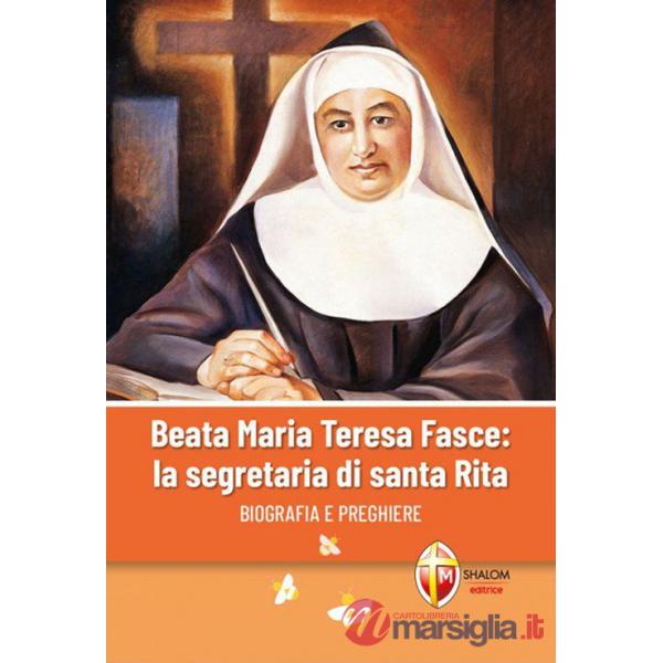 Beata Maria Teresa Fasce: la segretaria di Santa Rita. Biografia e preghiere