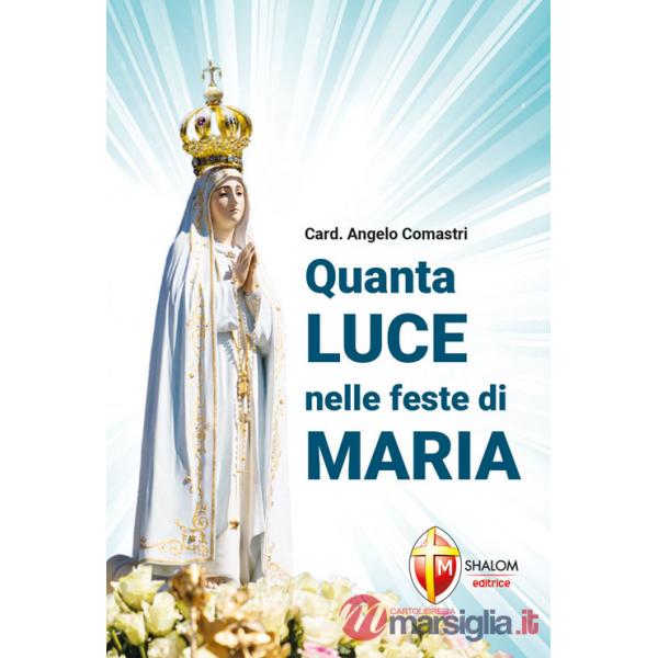 Quanta luce nelle feste di Maria