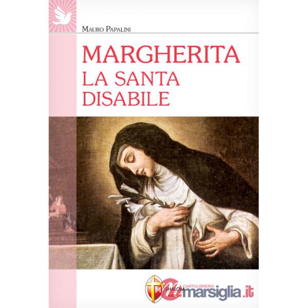 Margherita. La santa disabile