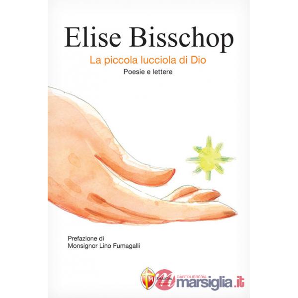Elise Bisschop. La piccola lucciola di Dio
