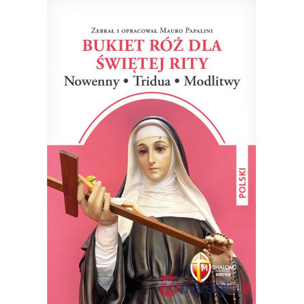 Mazzo di rose a santa Rita. Novene, tridui, preghiere. Ediz. polacca (Un)