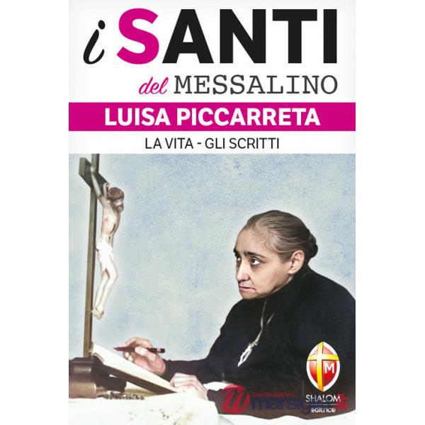 Luisa Piccarreta. La vita-Gli scritti