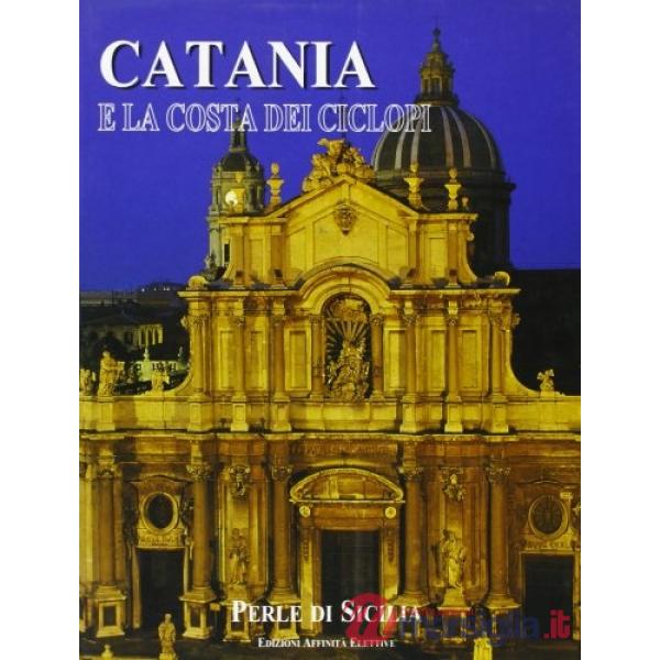 Catania e la costa dei Ciclopi. Perle di Sicilia