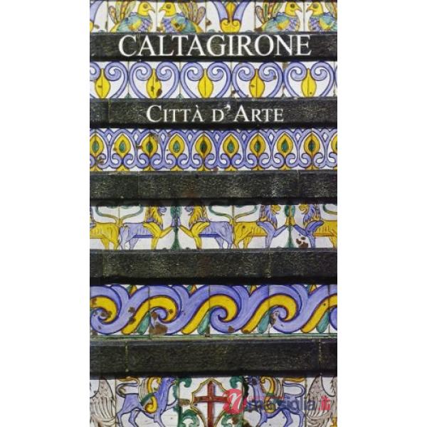 Caltagirone. Città d'arte