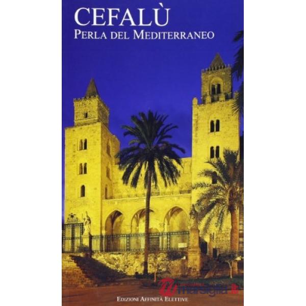 Cefalù. Perla del Mediterraneo