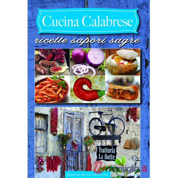 Cucina calabrese. Ricette sapori sagre