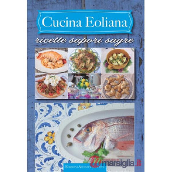 Cucina eoliana. Ricette sagre sapori