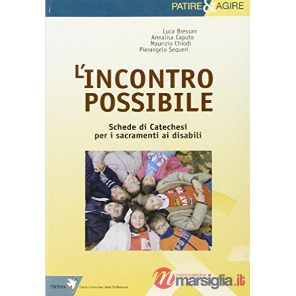 Incontro possibile. Catechismo e sacramenti per disabili (L')
