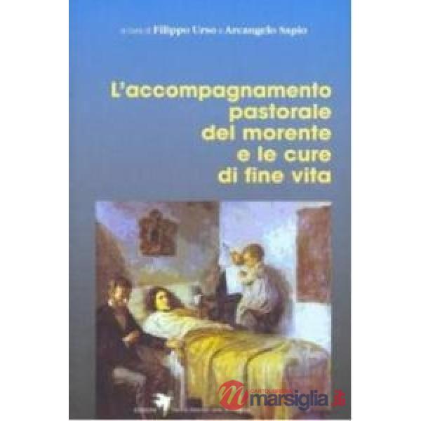 Accompagnamento pastorale del morente e le cure di fine vita (L')