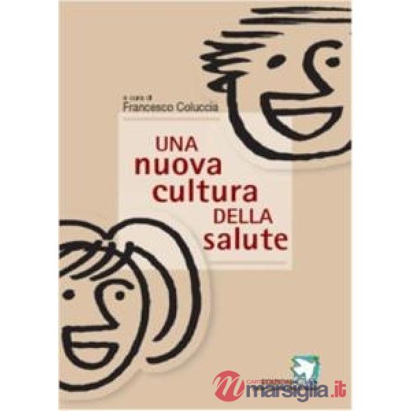 Nuova cultura della salute (Una)
