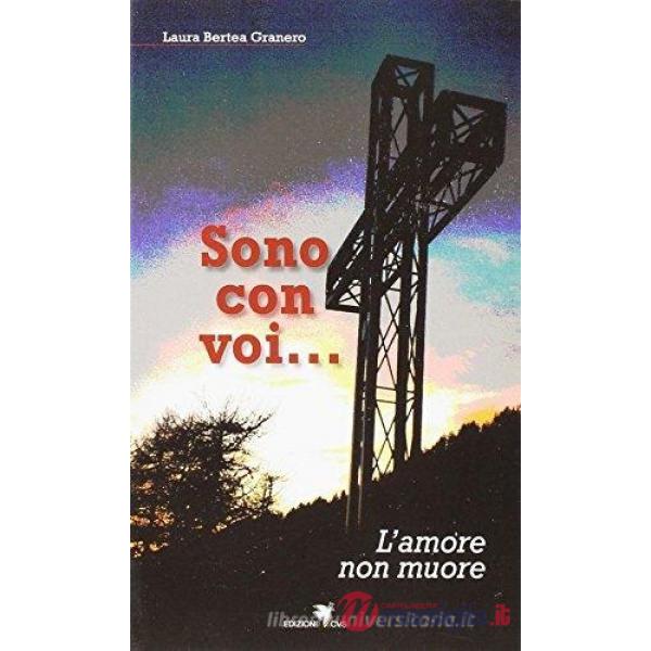Sono con voi. L'amore non muore