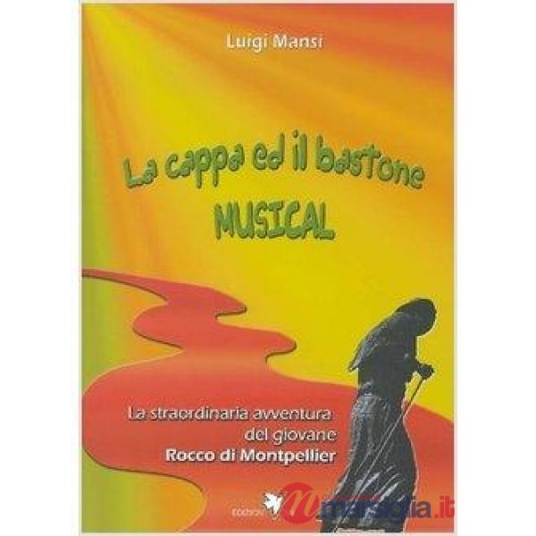 Cappa ed il bastone. La straordinaria avventura del giovane Rocco di Montpellier