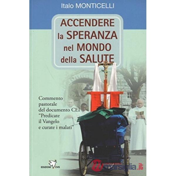 Accendere la speranza nel mondo della salute