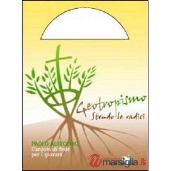 Geotropismo. Stendo le radici. Con CD Audio