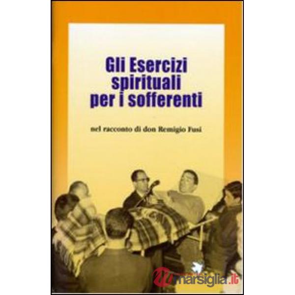 Esercizi spirituali per i sofferenti (Gli)
