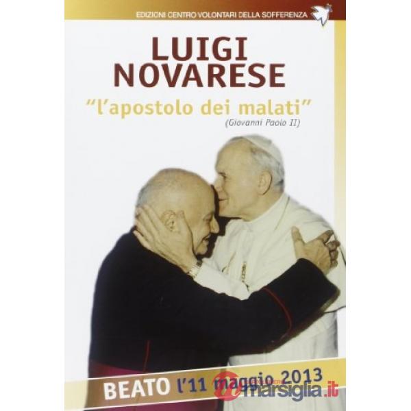 Luigi Novarese «l'apostolo dei malati»