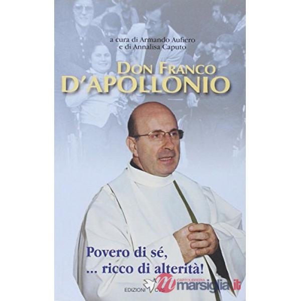 Don Franco D'Apollonio. Povero di sé... ricco d'alterità!