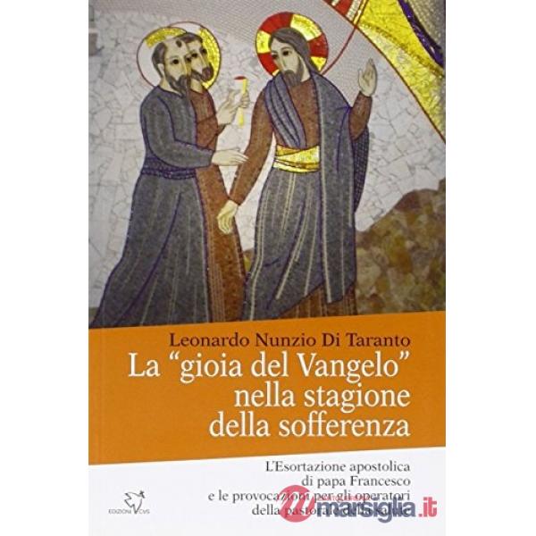 «gioia del Vangelo» nella stagione della sofferenza. L'esortazione apostolica di