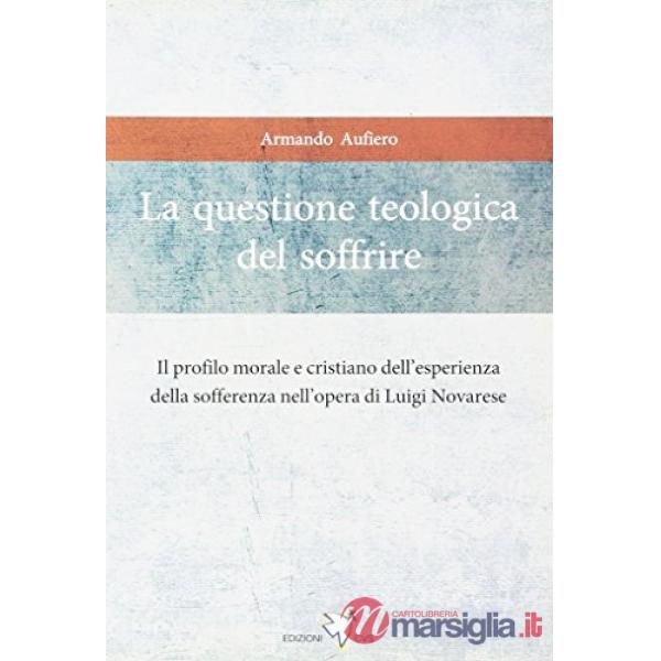Questione teologica del soffrire (La)