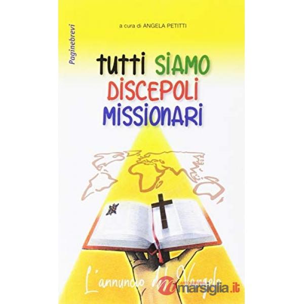 Tutti siamo discepoli missionari