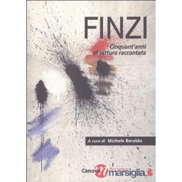 Finzi. 50 anni di pittura raccontata