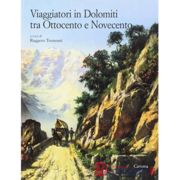 Viaggiatori in Dolomiti tra '800 e '900