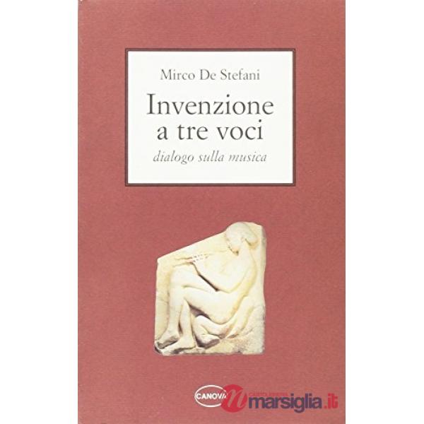 Invenzione a tre voci. Dialogo sulla musica