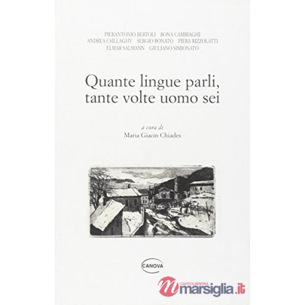 Quante lingue parli, tante volte uomo sei