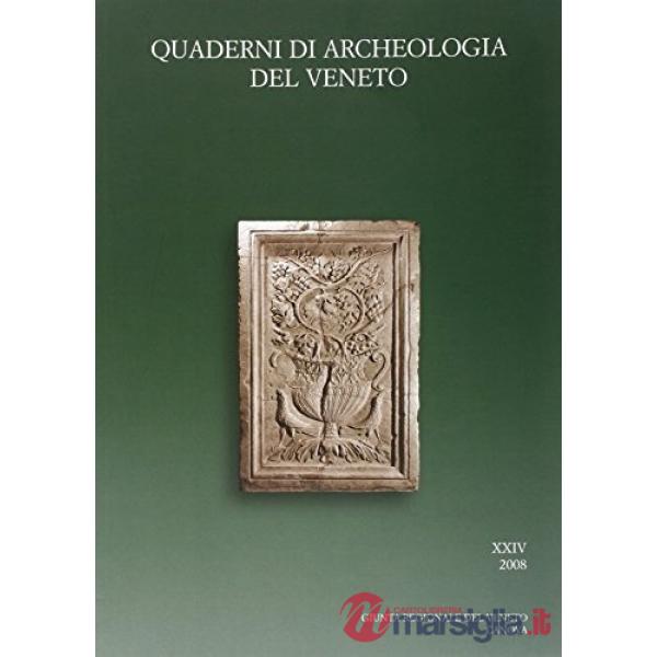 Quaderni di archeologia del Veneto. Vol. 24