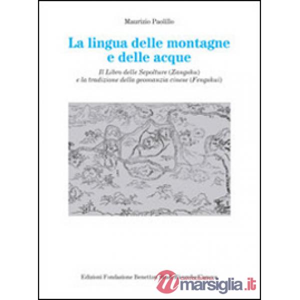Lingua delle montagne e delle acque. Il libro delle sepolture (Zangshu) e la tra